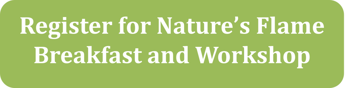 Nature's Flame breakfast/workshop registration